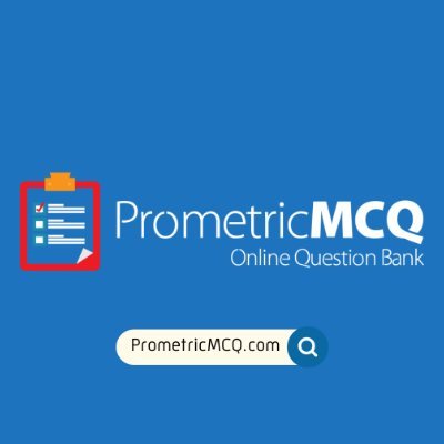 Prometric Exam Questions for Doctors, Nurses and Technicians to prepare for Prometric Exam of DHA, DHCC, MOH, Haad, OMSB, SCFHS, SMLE, QCHP, NHRA, KMLE