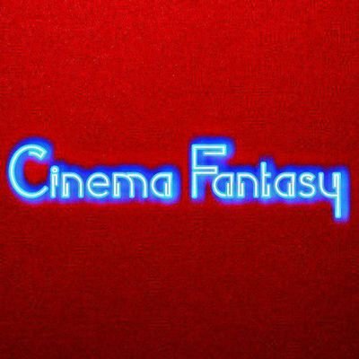 CinemaFantsy Profile Picture