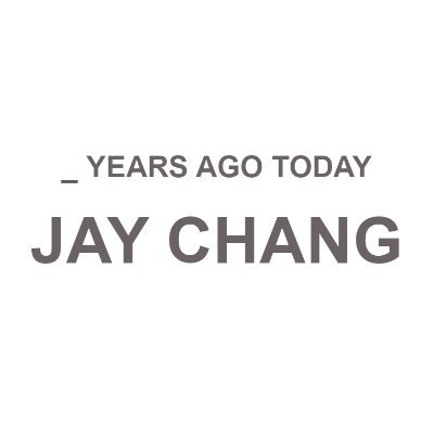 things that happened years ago today
to keep all the memories and never forget them

#JAYCHANG  Soloist, One Pact member and member of B.D.U ✨