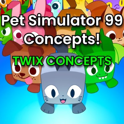 PET SIMULATOR 99 CONCEPTS!!