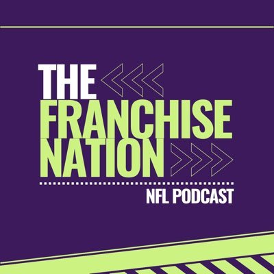 🎙The Franchise Nation - NFL Podcast🎙 | #JoinTheFranchise | #TFN