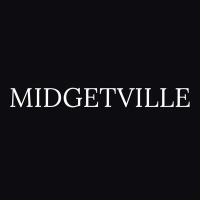 Welcome to Midgetville. Enter at your own risk.