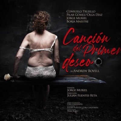 “Canción del primer deseo”, de Andrew Bovell, es una obra teatral dirigida por Julián Fuentes. Con Consuelo Trujillo, Borja Maestre, Jorge Muriel y Olga Díaz