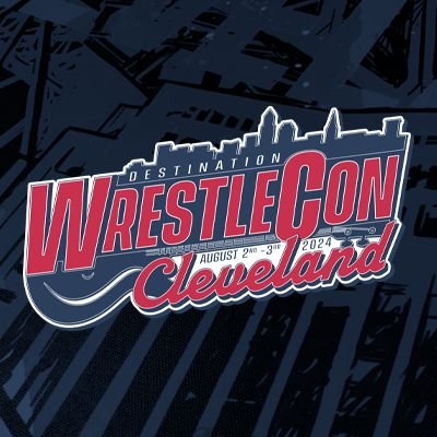 WrestleCon - Destination Cleveland - Aug 2 & 3rd