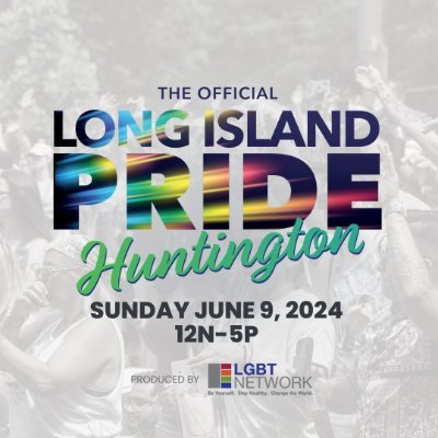 Long Island Pride | Sunday June 9, 2024 | Huntington, NY
Presented By @LGBTNetworkNY