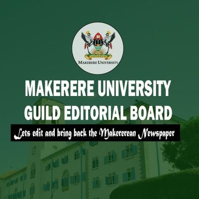 The Makerere University Editorial Board is an organ of the student's Guild responsible for overseeing students’ publications such as newsletters, magazines etc.