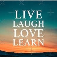 Live Love Laugh Learn