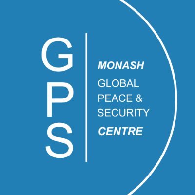 Monash Global Peace and Security Centre #monashGPS