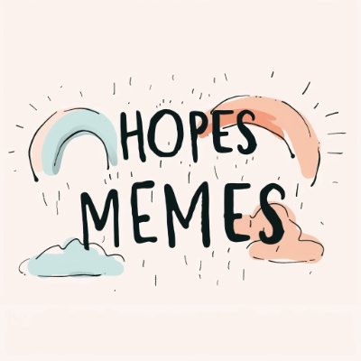 HOPES•AND•MEMES