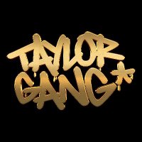 TAYLOR GANG(@TaylorGang) 's Twitter Profileg