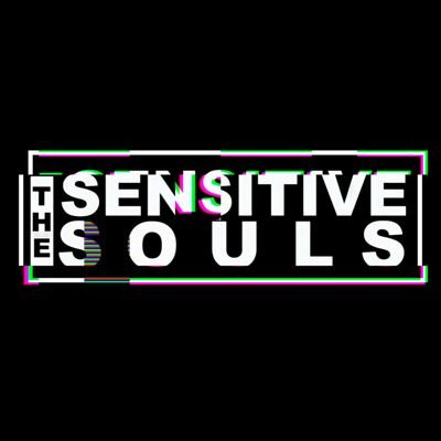 The Sensitive Souls