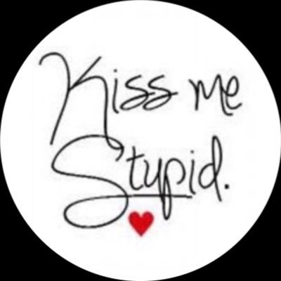 ❤️Kiss me stupid❤️ Profile