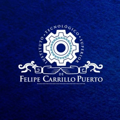 Instituto Tecnológico Superior de Felipe Carrillo Puerto - Ciencia y Tecnología con Identidad Cultural.