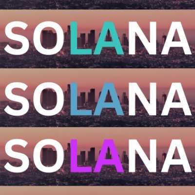 A Solana meet up in Los Angeles, Ca. website launching soon! Date: TBD!