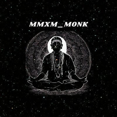 MmxmMonk's profile picture. Be Humble. Stay Focused. Keep Practicing