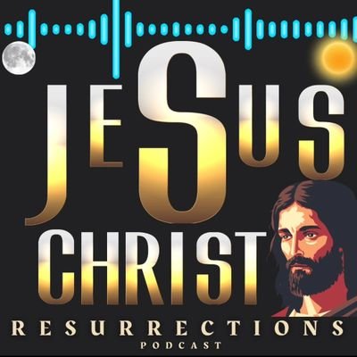 The Christ Resurrections Podcast