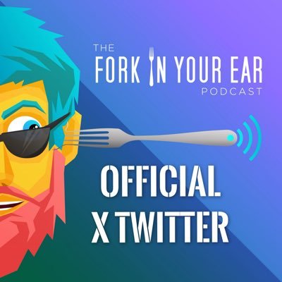 Official The Fork In Your Ear Podcast Twitter Account! Welcome fork-fam and “Get forked” listeners!
