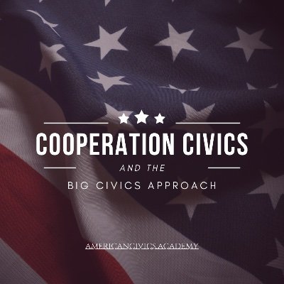 The American Civics Academy is a civics education nonprofit and official home of Cooperation Civics and the Big Civics approach.