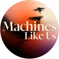 Machines Like Us Podcast(@_machineslikeus) 's Twitter Profile Photo