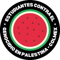 Estudiantes contra el Genocidio en Palestina 🍉(@egpcolmex) 's Twitter Profile Photo