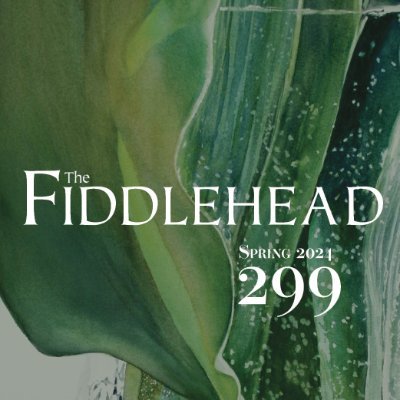 The Fiddlehead is Atlantic Canada's International Literary Journal. Celebrating 75 years of literary foraging in 2020! #poetry #fiction #nonfiction #reviews