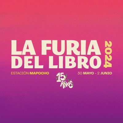 📚 La Furia del Libro 2024 | 🗓 30 de mayo - 2 de junio | 📍 Estación Mapocho