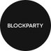 Blockparty (@blockparty) Twitter profile photo Blockparty (@blockparty) Twitter profile photo