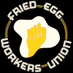 Fried Egg Workers Union (@friedeggwu) Twitter profile photo