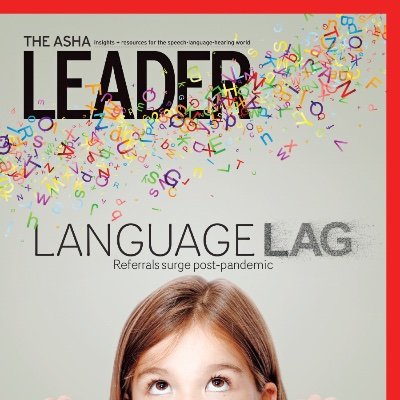 ASHA's newsmagazine for and about audiologists, speech-language pathologists, and speech, language, and hearing scientists.