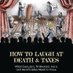 How to Laugh at Death and Taxes (@laughdeathtaxes) Twitter profile photo How to Laugh at Death and Taxes (@laughdeathtaxes) Twitter profile photo