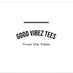 Good Vibez Tees (@Trust_The_Vibez) Twitter profile photo