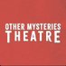 Other Mysteries Theatre (@TheMidnightSna3) Twitter profile photo