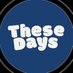 These Days ⛅️ (@thesedaysmag) Twitter profile photo These Days ⛅️ (@thesedaysmag) Twitter profile photo