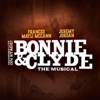Bonnie & Clyde: Recorded Live on Stage