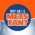 Why Am I A Mets Fan? Podcast (@whymetspod) Twitter profile photo Why Am I A Mets Fan? Podcast (@whymetspod) Twitter profile photo