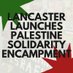 Lancaster 🇵🇸 Solidarity Encampment (@lancsolidarity) Twitter profile photo