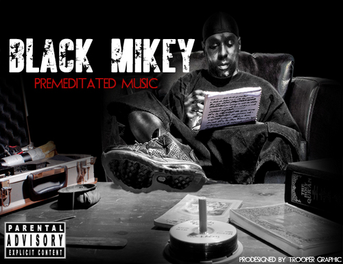 BLACK MIKEY......THE BEST KEPT SECRET!!!!!! THE KILLAFORNIA INFECTION!!!!