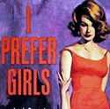 I_Prefer_Girls's profile picture. Art from lesbian pulps on unique gift items.