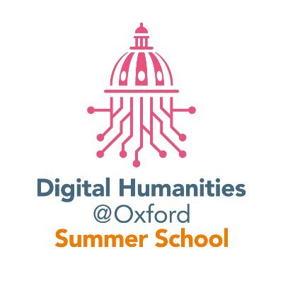Digital Humanities at Oxford Summer School