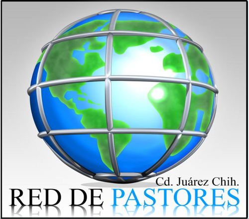 Red de Pastores por Juárez, nace con el fin de unir los esfuerzos de Pastores para alcanzar mas almas para Cristo