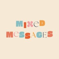 Mixed Messages Newsletter (@mixedmsgsletter) 's Twitter Profile Photo Mixed Messages Newsletter (@mixedmsgsletter) 's Twitter Profile Photo