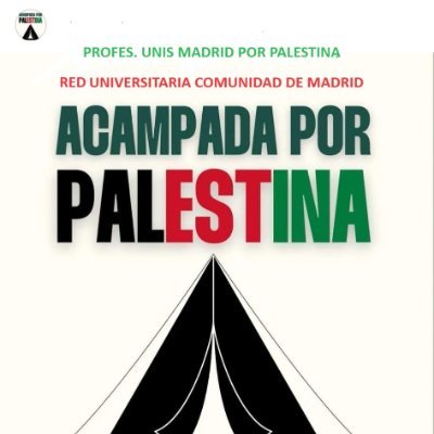 Red de docentes y trabajadoras de Universidades de la Comunidad de Madrid por Palestina 🇵🇸
La comunidad universitaria acampa en Madrid ❤️🔥