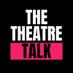 The Theatre Talk (@TheTheatreTalk) Twitter profile photo