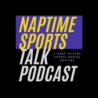 Naptime Sports Talk Podcast