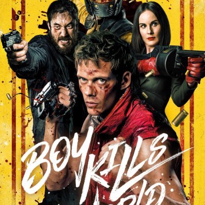 ボーイ・キルズ・マン ボーイ・キルズ・ワールド：爆拳壊界流転掌列伝 - 映画情報