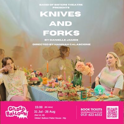 Female led theatre company - Knives and Forks at Edinburgh Fringe Festival - 31st July - 26th August - 3pm, The Nip @ Gilded Balloon 💕