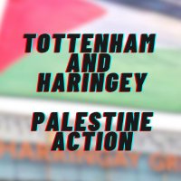 Tottenham and Haringey Palestine Action(@haringeypals) 's Twitter Profileg