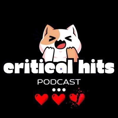 Critical Hits Podcast