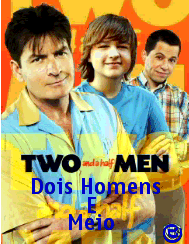 DOIS HOMENS E MEIO (TWO AND A HALF MEN)