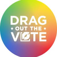 Drag Out The Vote (@dragoutthevote) 's Twitter Profile